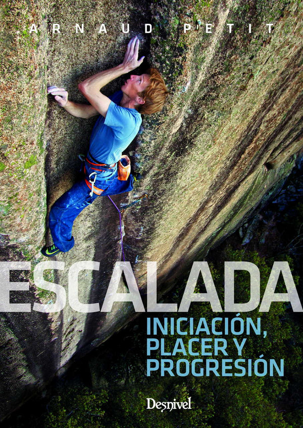 Escalada, Iniciación, Placer y Progresión