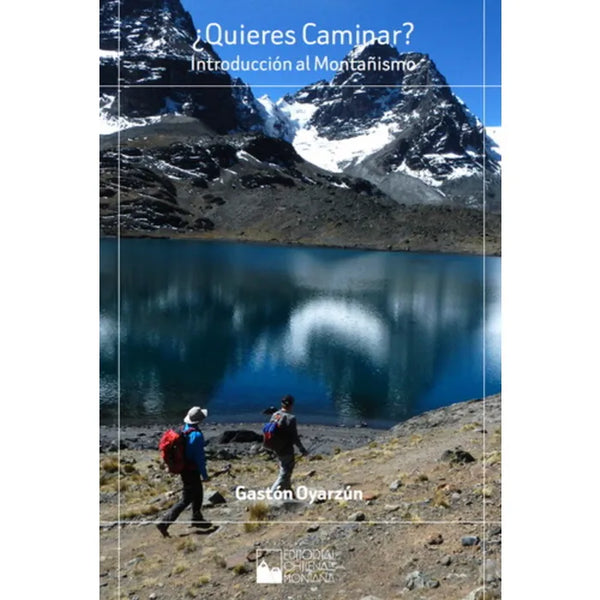 Quieres Caminar? Introducción al Montañismo