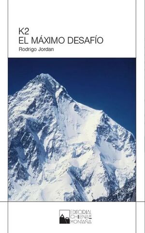 K2 Máximo Desafío - Rodrigo Jordan